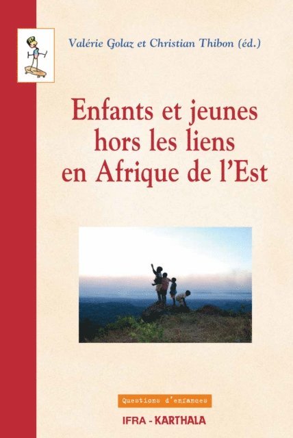 Christian Thibon, Valerie Golaz - Enfants et jeunes hors les liens en Afrique de l'Est, E-bok