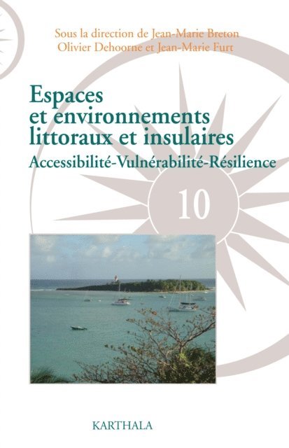 Olivier Dehoorne, Jean-Marie Breton, Jean-Marie Furt - Espaces et environnements littoraux et insulaires. Accessibilité-Vulnérabilité-Résilience, E-bok. Tillgänglighet: Lägg i varukorg
