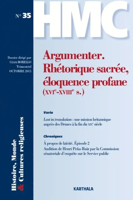 Celine Borello - Histoire, Monde et Cultures religieuses N°35. Argumenter. Rhétorique sacrée, éloquence profane (XVIe - XVIIIe s.), E-bok. Tillgänglighet: Lägg i varukorg