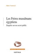 Les Fräres musulmans égyptiens - Enquête sur un secret public