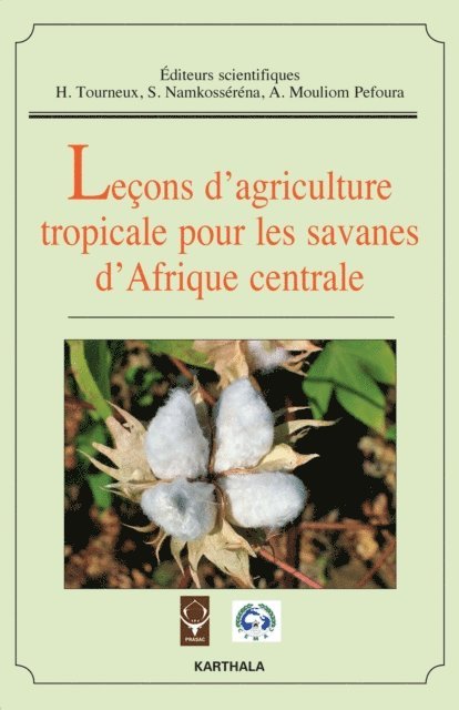 Alassa Mouliom Pefoura, Salomon Namkosserena, Henry Tourneux - Leçons d'agriculture tropicale pour les savanes d'Afrique centrale, E-bok