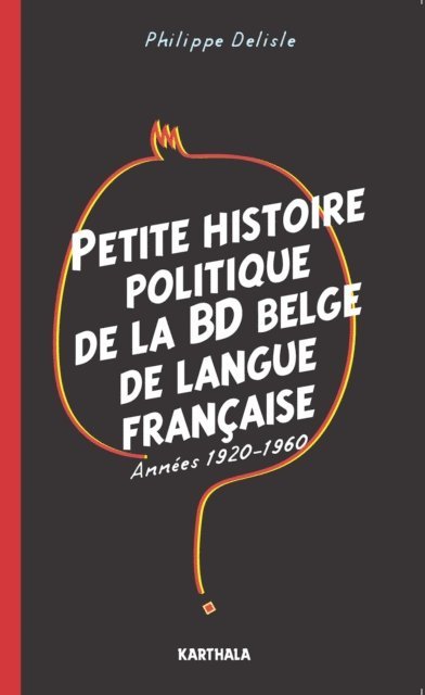 Philippe Delisle - Petite histoire politique de la BD belge de langue française, E-bok