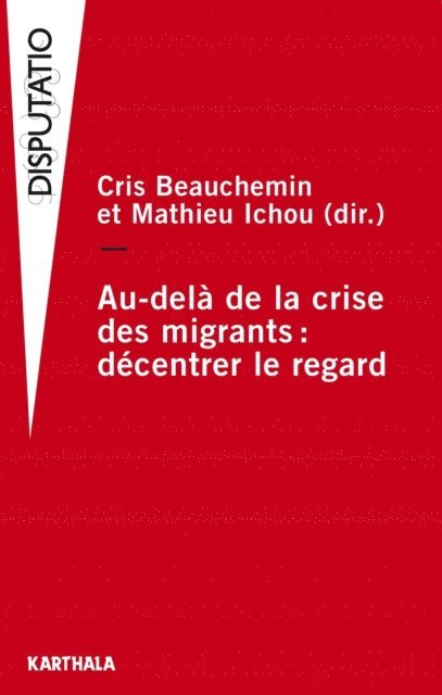 Mathieu Ichou, Cris Beauchemin - Au-delà de la crise des migrants, E-bok