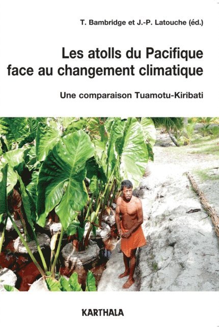 Jean-Paul Latouche, Tamatoa Bambridge, Collectif - Les atolls du Pacifique face au changement climatique, E-bok