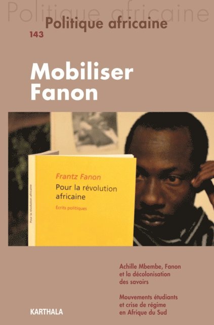 Roberto Beneduce, Collectif - Politique africaine N-143. Mobiliser Fanon, E-bok