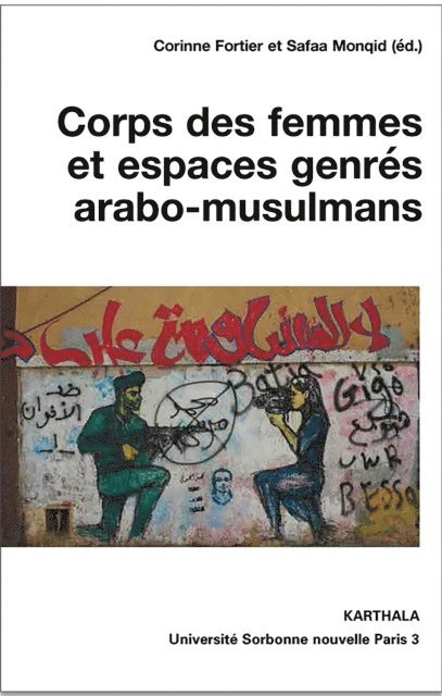 Safaa Monqid, Corinne Fortier, Collectif - Corps des femmes et espaces genrés arabo-musulmans, E-bok