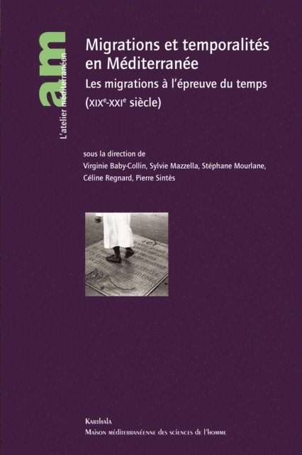 Stephane Mourlane, Virginie Baby-Collin, Sylvie Mazzella, Collectif - Migrations et temporalités en Méditerranée, E-bok