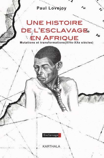 Paul Lovejoy - Une histoire de l'esclavage en Afrique, E-bok