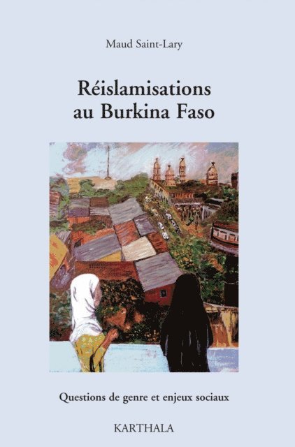 Maud Saint-Lary - Réislamisations au Burkina Faso, E-bok