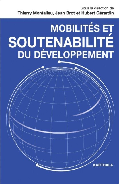 Thierry Montalieu, Jean Brot, Hubert Gerardin - Mobilités et soutenabilité du développement, E-bok