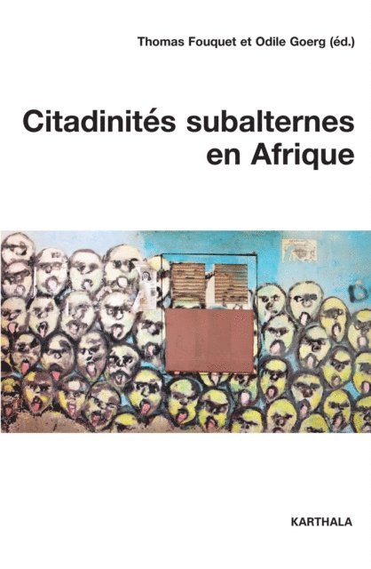 Thomas Fouquet, Odile Goerg, Collectif - Citadinités subalternes en Afrique, E-bok