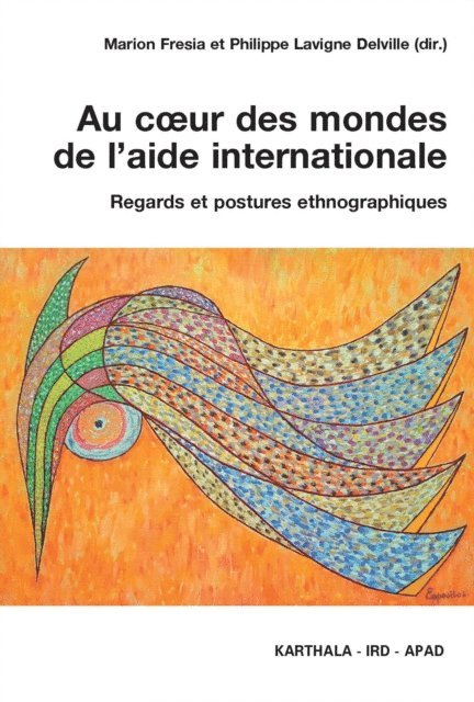 Philippe Lavigne Delville, Marion Fresia - Au cœur des mondes de l'aide internationale, E-bok