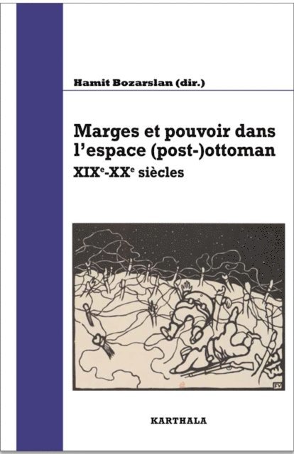 Hamit BOZARSLAN - Marges et pouvoir dans l'espace (post-)ottoman, E-bok