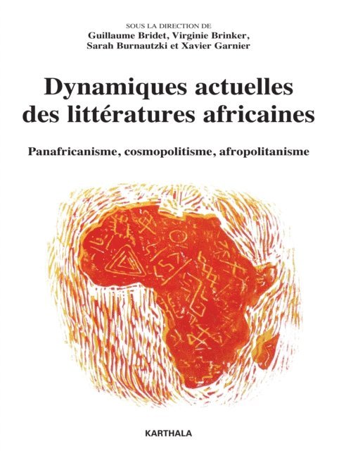 Virginie Brinker, Sarah Burnautzki, Xavier Garnier, Guillaume Bridet - Dynamiques actuelles des littératures africaines, E-bok