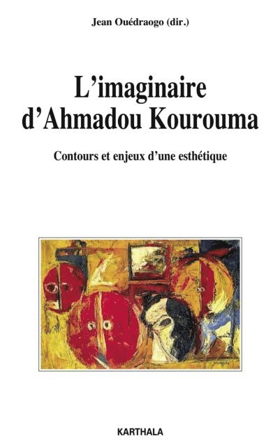 Jean Ouedraogo - L'imaginaire d'Ahmadou Kourouma, E-bok