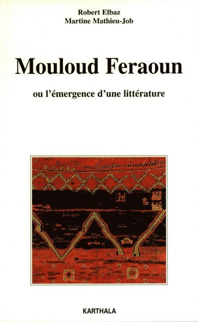 Martine Mathieu-Job, Robert Elbaz - Mouloud Feraoun ou l'émergence d'une littérature, E-bok