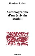 Autobiographie d''un écrivain swahili