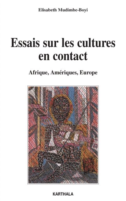 Elisabeth Mudimbe-Boyi - Essais sur les cultures en contact - Afrique, Amériques, Europe, E-bok