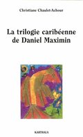 La trilogie caribeenne de Daniel Maximin