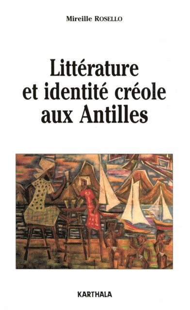 Mireille Rosello - Littérature et identité créole aux Antilles, E-bok