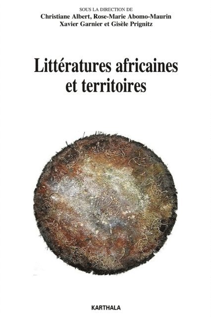 Gisele Pringnitz, Rose-Marie Abomo-Maurin, Christine Albert, Xavier Garnier - Littératures africaines et territoires, E-bok