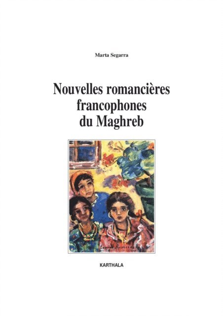 Marta Segarra - Nouvelles romancières francophones du Maghreb, E-bok