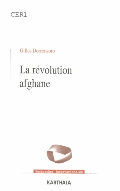 Gilles Dorronsoro - La révolution afghane, E-bok