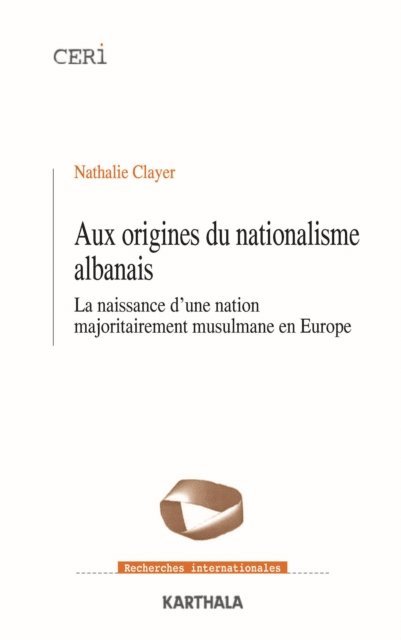 Nathalie Clayer - Aux origines du nationalisme albanais, E-bok