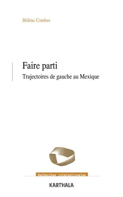 Helene Combes - Faire parti - Trajectoires de gauche au Mexique, E-bok