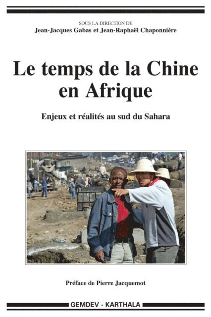 Jean-Jacques Gabas, Jean-Raphael Chaponniere - Le temps de la Chine en Afrique, E-bok