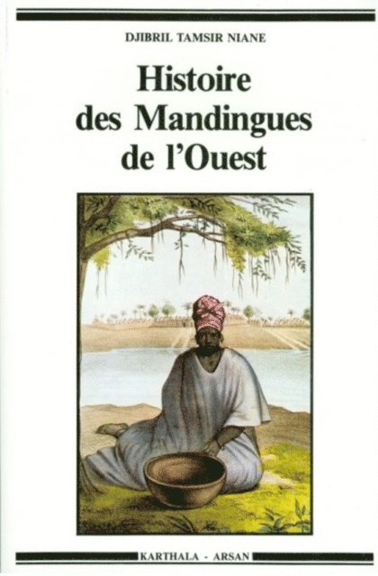 Djibril Tamsir Niane - Histoire des Mandingues de l'Ouest, E-bok