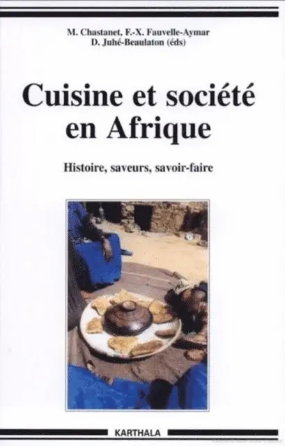Monique Chastanet, Dominique Juhe-Beaulaton, Francois-Xavier Fauvelle-Aymar, Collectif - Cuisine et société en Afrique, E-bok. Tillgänglighet: Lägg i varukorg