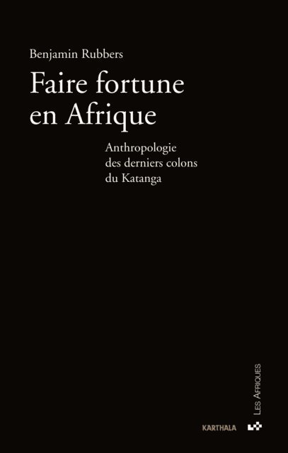 Benjamin Rubbers - Faire fortune en Afrique, E-bok