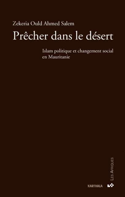 Zekeria Ould Ahmed Salem - Prêcher dans le désert, E-bok