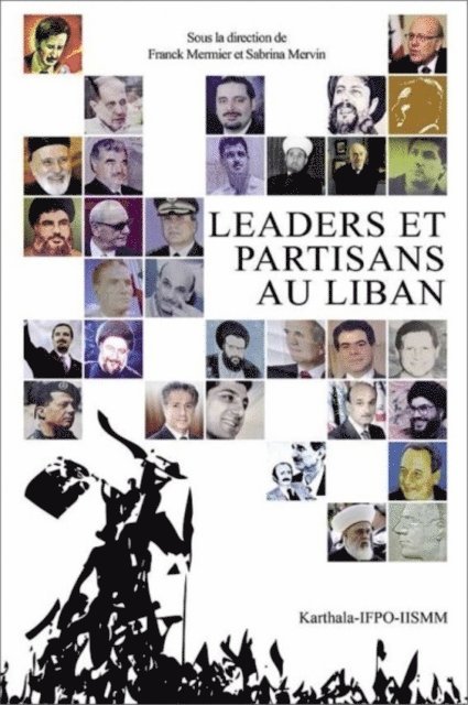 Franck Mermier, Sabrina Mervin, Collectif - Leaders et partisans au Liban, E-bok