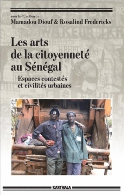 Rosalind Fredericks, Mamadou Diouf, Collectif - Les arts de la citoyenneté au Sénégal, E-bok