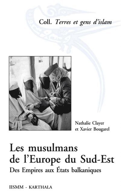 Nathalie Clayer, Xavier Bougarel - Les musulmans de l’Europe du Sud-Est, E-bok