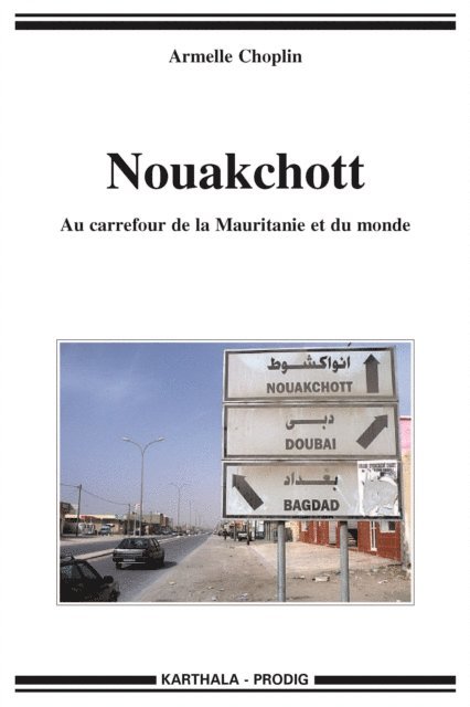 Armelle Choplin - Nouakchott. Au carrefour de la Mauritanie et du monde, E-bok. Tillgänglighet: Lägg i varukorg