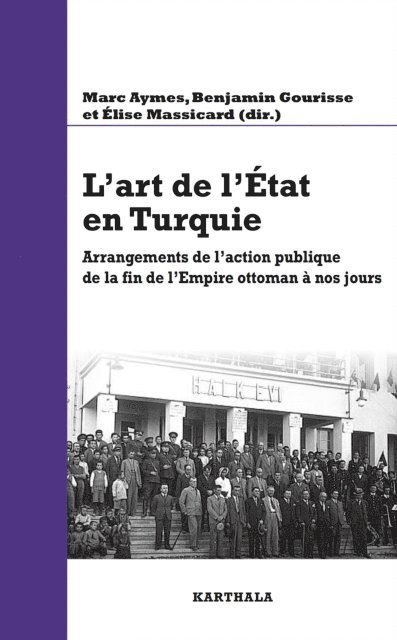 Benjamin Gourisse, Elise Massicard, Marc Aymes - L'art de l'Etat en Turquie, E-bok