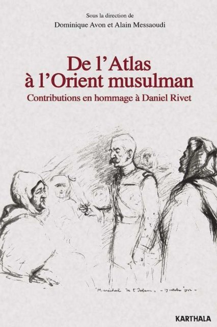 Alain Messaoudi, Dominique Avon - De l'Atlas à l'Orient musulman, E-bok