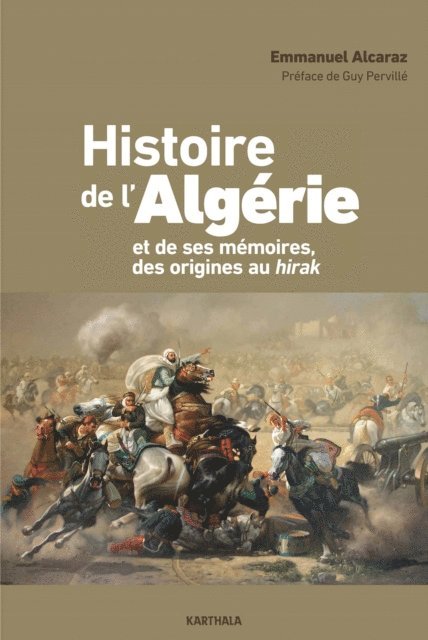 Emmanuel Alcaraz - Histoire de l'Algérie et de ses mémoires, E-bok
