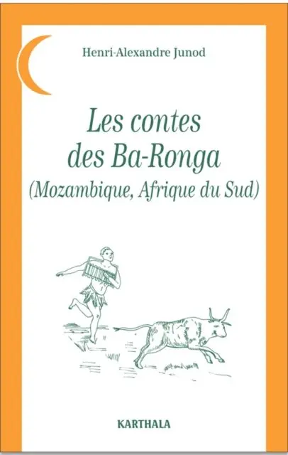 Henri-Alexandre Junod - Les contes des Ba-Ronga (Mozambique, Afrique du Sud), E-bok. Tillgänglighet: Lägg i varukorg