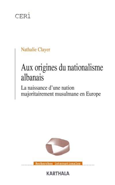 Nathalie Clayer - Aux origines du nationalisme albanais, E-bok