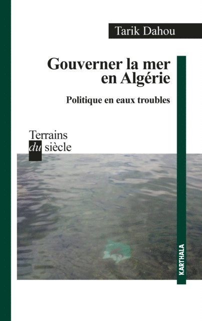 Tarik Dahou - Gouverner la mer en Algérie, E-bok
