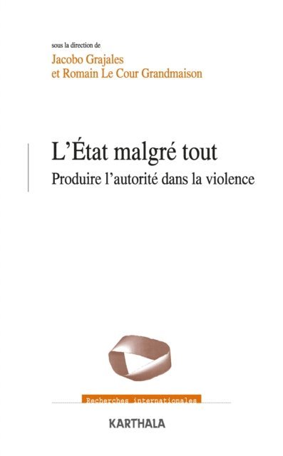 Romain Le Cour Grandmaison, Jacobo Grajales, Collectif - L'Etat malgré tout, E-bok