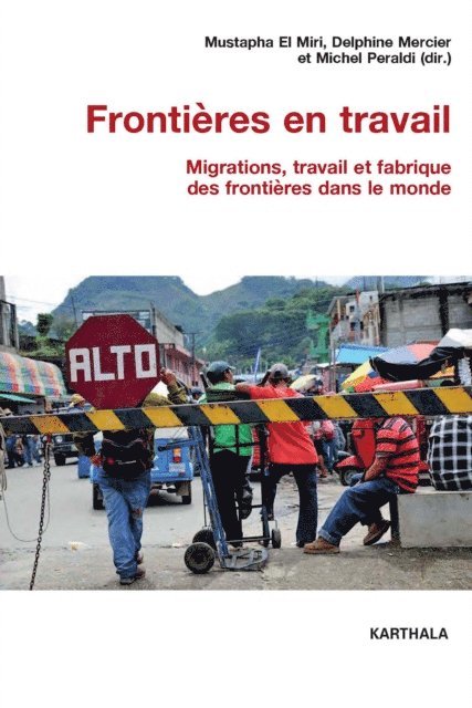 Mustapha El Miri, Delphine Mercier, Michel PERALDI - Frontières en travail, E-bok