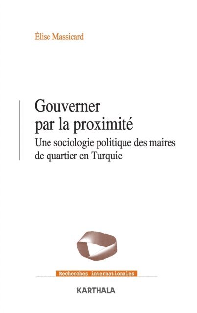 Elise Massicard - Gouverner par la proximité, E-bok