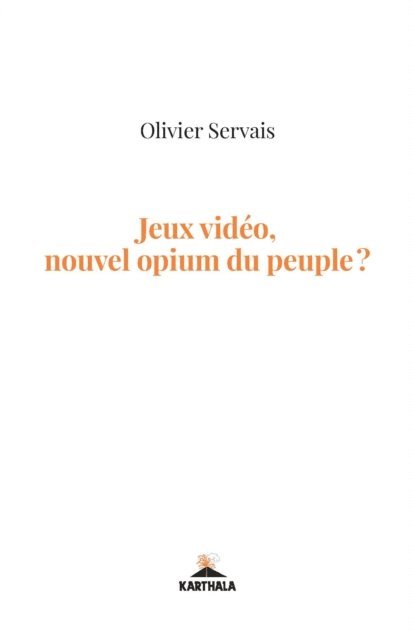 Olivier Servais - Jeux vidéo, nouvel opium du peuple ?, E-bok