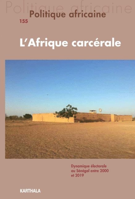 Marie Morelle, Frederic Le Marcis - Politique africaine n°155 : L'Afrique carcérale, E-bok