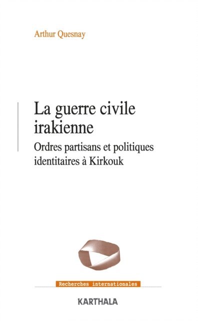 Arthur Quesnay - La Guerre civile irakienne, E-bok